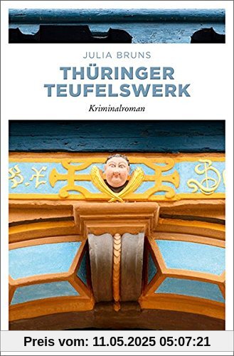 Thüringer Teufelswerk: Kriminalroman