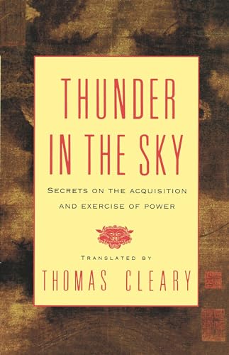 Thunder in the Sky: Secrets on the Acquisition and Exercise of Power Thunder in the Sky: Secrets on the Acquisition and Exercise of Power