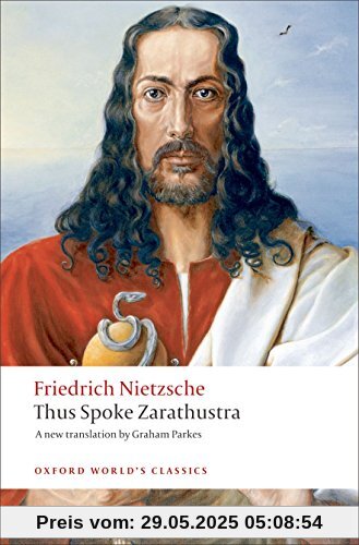 Thus Spoke Zarathustra: A Book for Everyone and Nobody (Oxford World’s Classics)