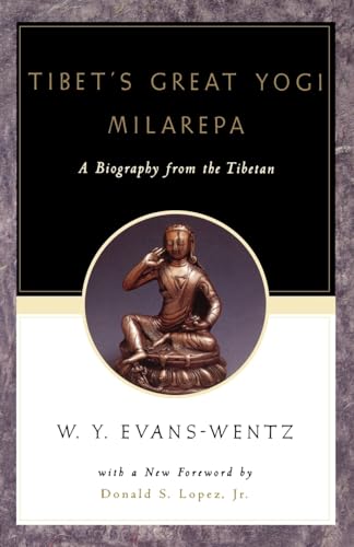 Tibet's Great Yogi Milarepa: A Biography from the Tibetan: A Biography from the Tibetan Being the Jetsun-Kabbum or Biographical History of Jetsun-Milarepa, According to the Late Tibet's Great Yogi Milarepa: A Biography from the Tibetan: A Biography from the Tibetan Being the Jetsun-Kabbum or Biographical History of Jetsun-Milarepa, According to the Late