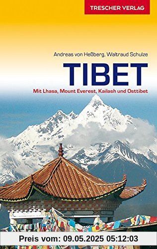 Tibet: Mit Lhasa, Mount Everest, Kailash und Osttibet (Trescher-Reihe Reisen)