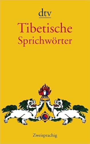 Tibetische Sprichwörter: Zweisprachige Ausgabe (dtv Fortsetzungsnummer 31)