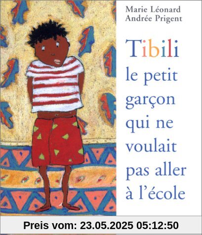 Tibili, le petit garçon qui ne voulait pas aller à l'école (Album Jeunesse)