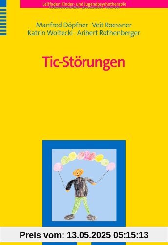 Tic-Störungen: Leitfaden Kinder- und Jugendpsychotherapie