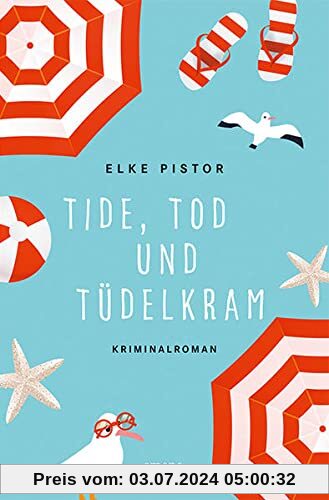 Tide, Tod und Tüdelkram: Kriminalroman (Annemie Engel)