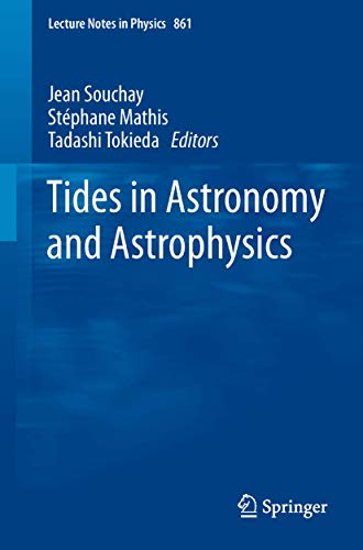Tides in Astronomy and Astrophysics (Lecture Notes in Physics, Band 861) von Springer