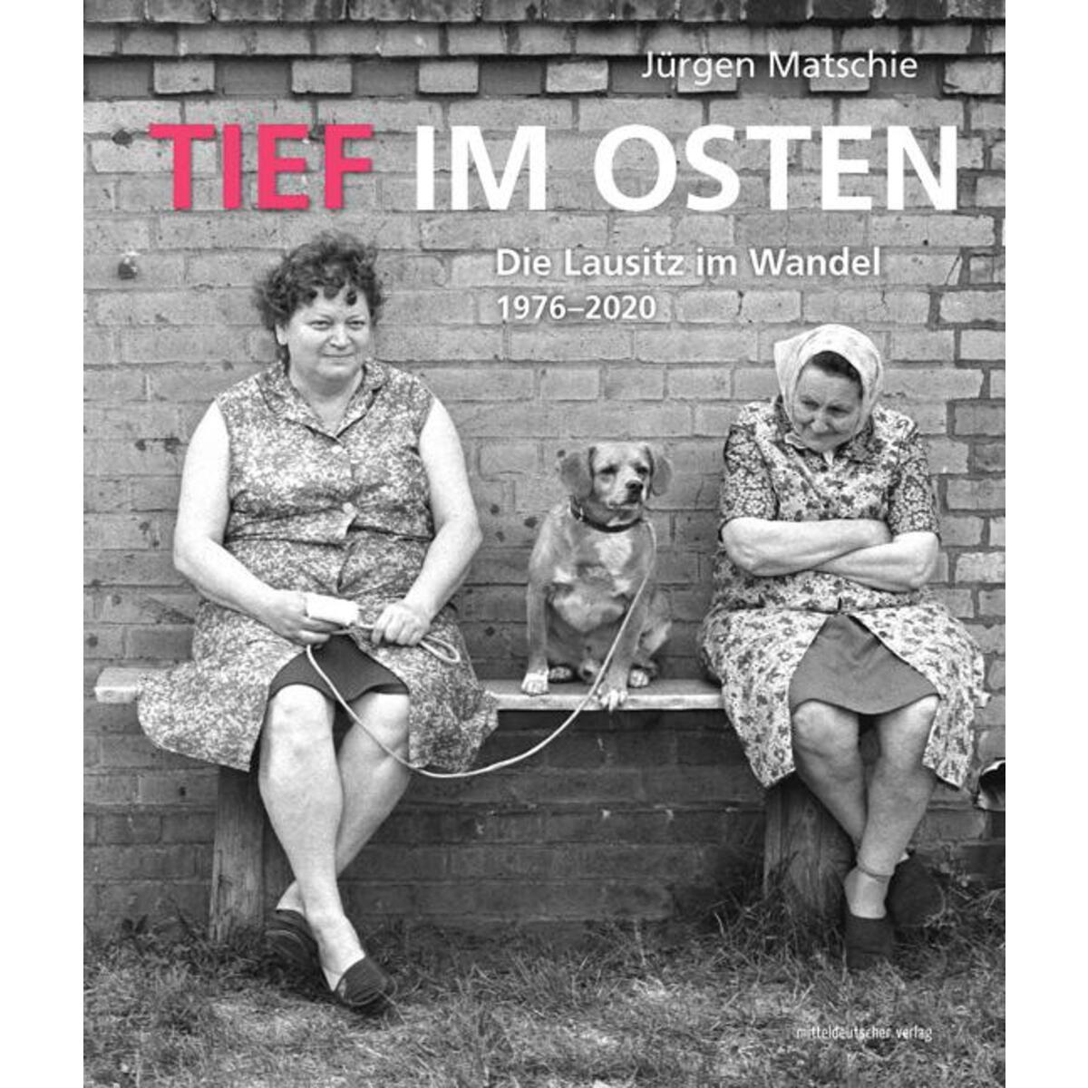 Tief im Osten von Mitteldeutscher Verlag