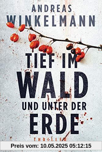 Tief im Wald und unter der Erde: Ein Fall für Nele Karminter - Thriller