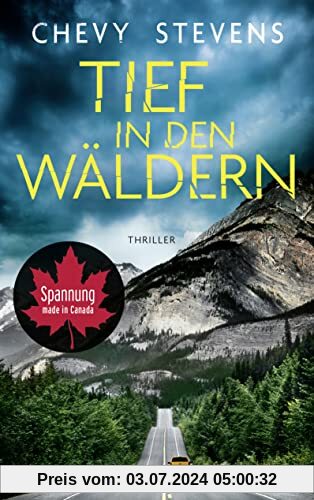 Tief in den Wäldern: Der neue Top-Thriller der kanadischen Bestseller-Autorin