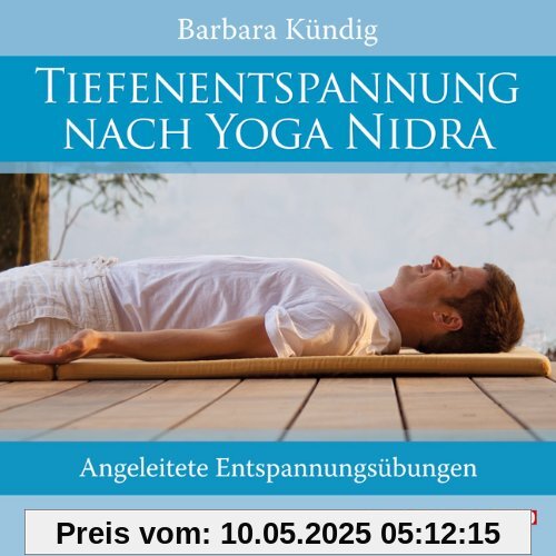 Tiefenentspannung nach Yoga Nidra - Angeleitete Entspannungsübungen