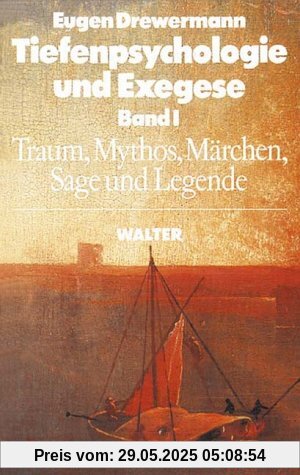 Tiefenpsychologie und Exegese, 2 Bde., Bd.1, Traum, Mythos, Märchen, Sage und Legende: BD I