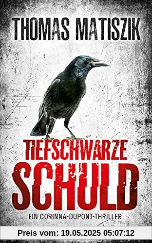 Tiefschwarze Schuld (Ein Corinna-Dupont-Thriller)