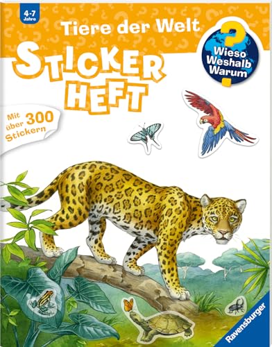 Wieso? Weshalb? Warum? Stickerheft: Tiere der Welt: Mit über 300 Stickern von Ravensburger Verlag