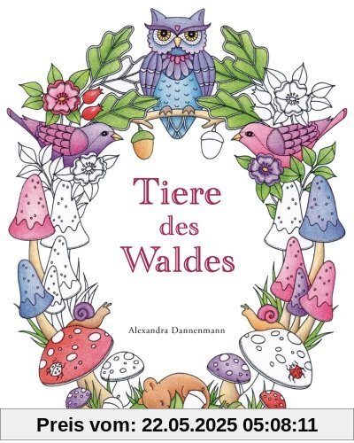 Tiere des Waldes: Ein Ausmalbuch für Erwachsene zum Träumen und Entspannen. Tiere des Waldes: Ein Ausmalbuch für Erwachsene zum Träumen und Entspannen.