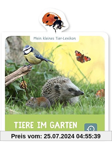 Tiere im Garten: Mein kleines Tier-Lexikon