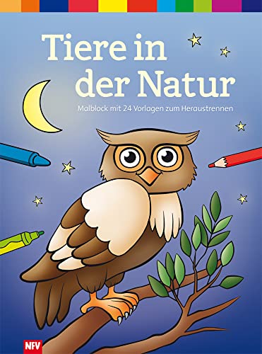 Tiere in der Natur: Malblock mit 24 Vorlagen zum Heraustrennen von Neuer Favorit