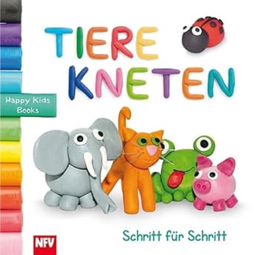 Tiere kneten Schritt-für-Schritt: Happy Kids Books von Neuer Favorit