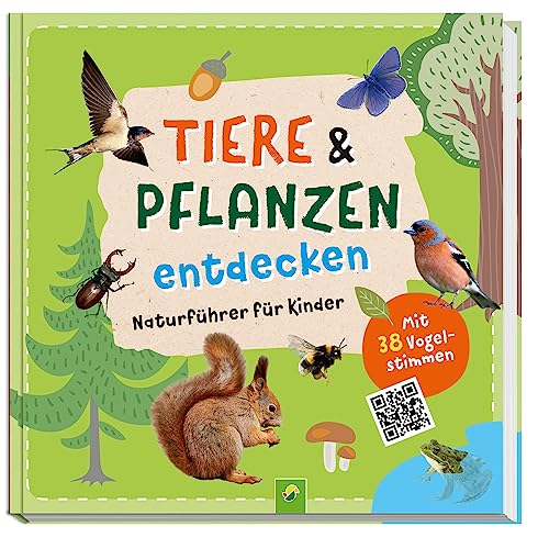 Tiere und Pflanzen entdecken mit 38 Vogelstimmen als QR-Codes: Naturführer für Kinder ab 7 Jahren: Viele spannende Infos, reale Bilder und Anleitungen regen zum Rausgehen und Experimentieren an