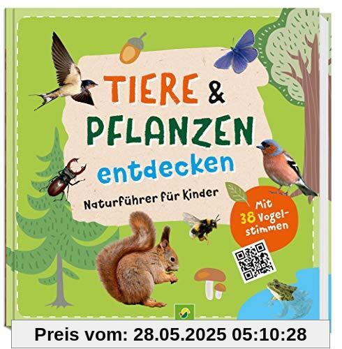 Tiere und Pflanzen entdecken: Naturführer für Kinder. Mit 38 Vogelstimmen via QR-Code