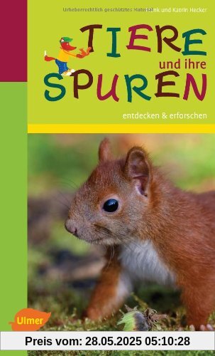 Tiere und ihre Spuren: entdecken und erforschen