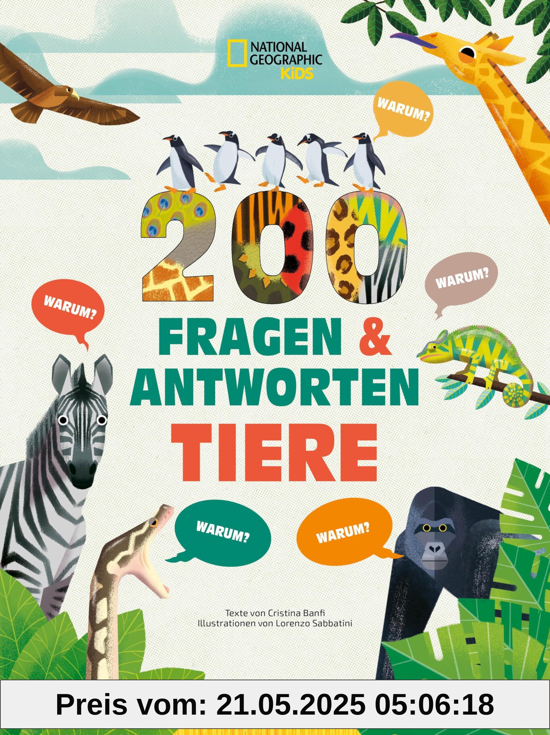 Tiere. Frage- und Antwortbuch, mit 200 Fragen zu spannenden Naturthemen (200 Fragen & Antworten): National Geographic Kids; für Kinder ab 6 Jahren