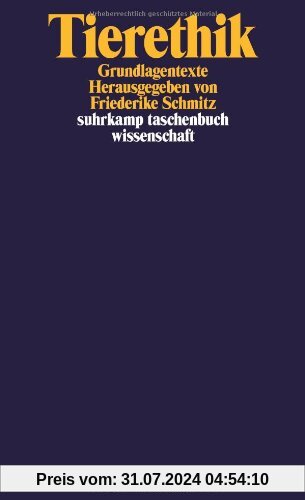 Tierethik: Grundlagentexte (suhrkamp taschenbuch wissenschaft)