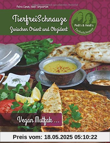 TierfreiSchnauze - zwischen Orient und Okzident (Ringbuch): Vegan Mutfak ...