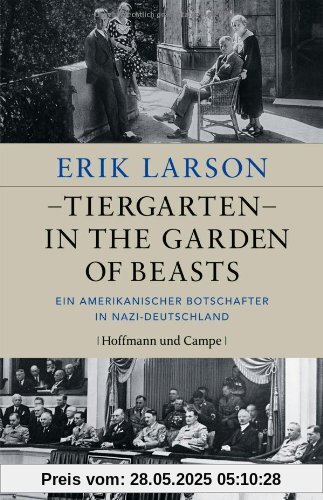 Tiergarten - In the Garden of Beasts: Ein amerikanischer Botschafter in Nazi-Deutschland