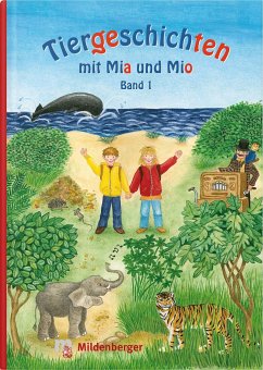 Tiergeschichten mit Mia und Mio - Band 1 von Mildenberger