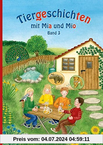 Tiergeschichten mit Mia und Mio - Band 3: Überarbeitete Ausgabe, gestalterisch an die Neuausgabe der Silbenfibel® angepasst. Inhaltlich identisch mit der Erstausgabe.