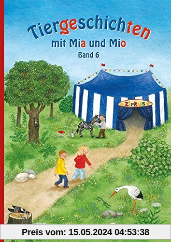 Tiergeschichten mit Mia und Mio - Band 6: Überarbeitete Ausgabe, gestalterisch an die Neuausgabe der Silbenfibel® angepasst. Inhaltlich identisch mit der Erstausgabe.