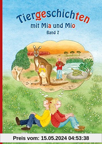 Tiergeschichten mit Mia und Mio - Band 7: Überarbeitete Ausgabe, gestalterisch an die Neuausgabe der Silbenfibel® angepasst. Inhaltlich identisch mit der Erstausgabe.