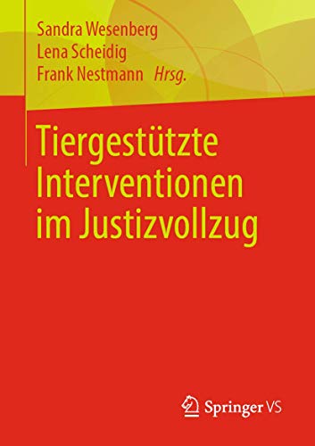 Tiergestützte Interventionen im Justizvollzug von Springer VS