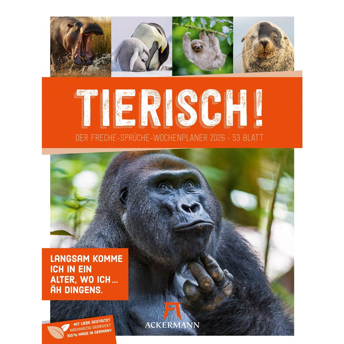 Tierisch Sprüchekalender Wochenplaner 2026 Tierisch Sprüchekalender Wochenplaner 2026 von Ackermann Kunstverlag