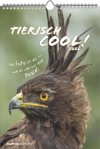 Tierisch cool! 2026 - Bild-Kalender 23,7x34 cm - mit lustigen Sprüchen - Humor - Wandkalender - mit Platz für Notizen - Alpha Edition von ALPHA EDITION