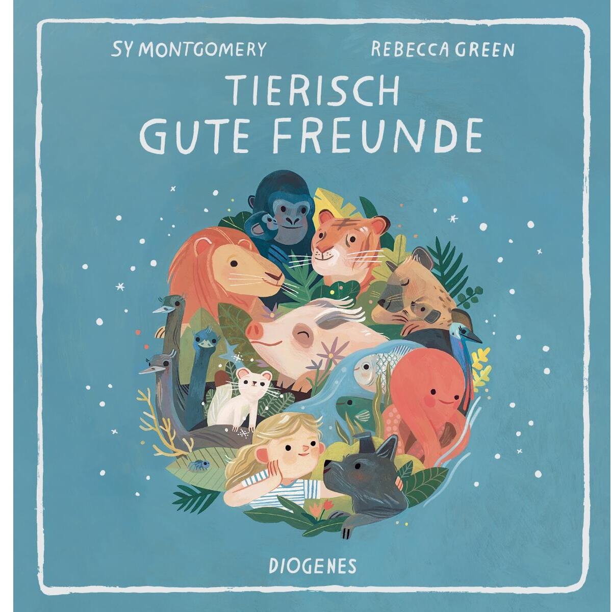 Tierisch gute Freunde von Diogenes Verlag AG
