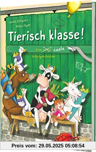 Tierisch klasse!: Eine coole Schulgeschichte | Geschenk zur Einschulung Tierisch klasse!: Eine coole Schulgeschichte | Geschenk zur Einschulung