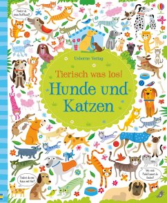 Tierisch was los! Hunde und Katzen von Usborne Verlag