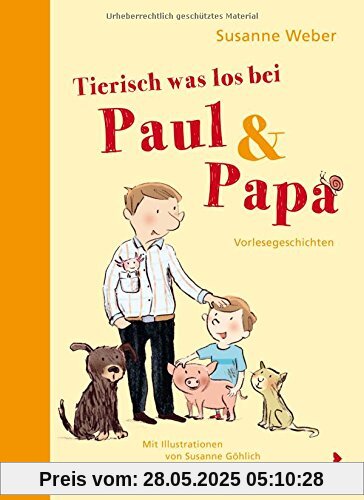 Tierisch was los bei Paul und Papa: Vorlesegeschichten