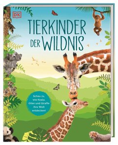 Tierkinder der Wildnis von Dorling Kindersley / Dorling Kindersley Verlag