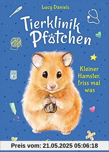 Tierklinik Pfötchen (Band 6) - Kleiner Hamster, friss mal was: Kinderbuch für Erstleser ab 7 Jahre