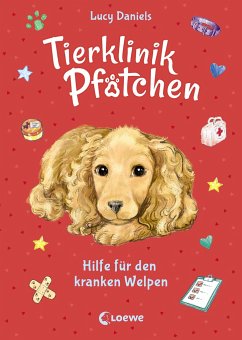 Hilfe für den kranken Welpen / Tierklinik Pfötchen Bd.4 von Loewe / Loewe Verlag