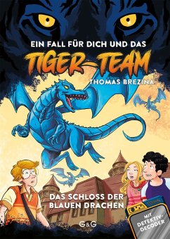 Tiger-Team - Das Schloss der blauen Drachen von G & G Verlagsgesellschaft