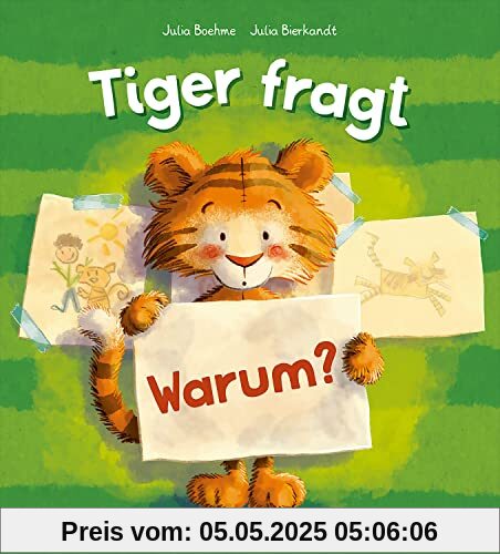 Tiger fragt Warum?: Warmherziges Bilderbuch über die Bindung zwischen Kind und Kuscheltier - Für Kinder ab 4 Jahren