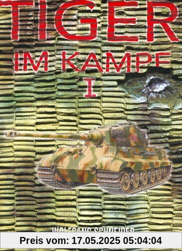 Tiger im Kampf: Band I