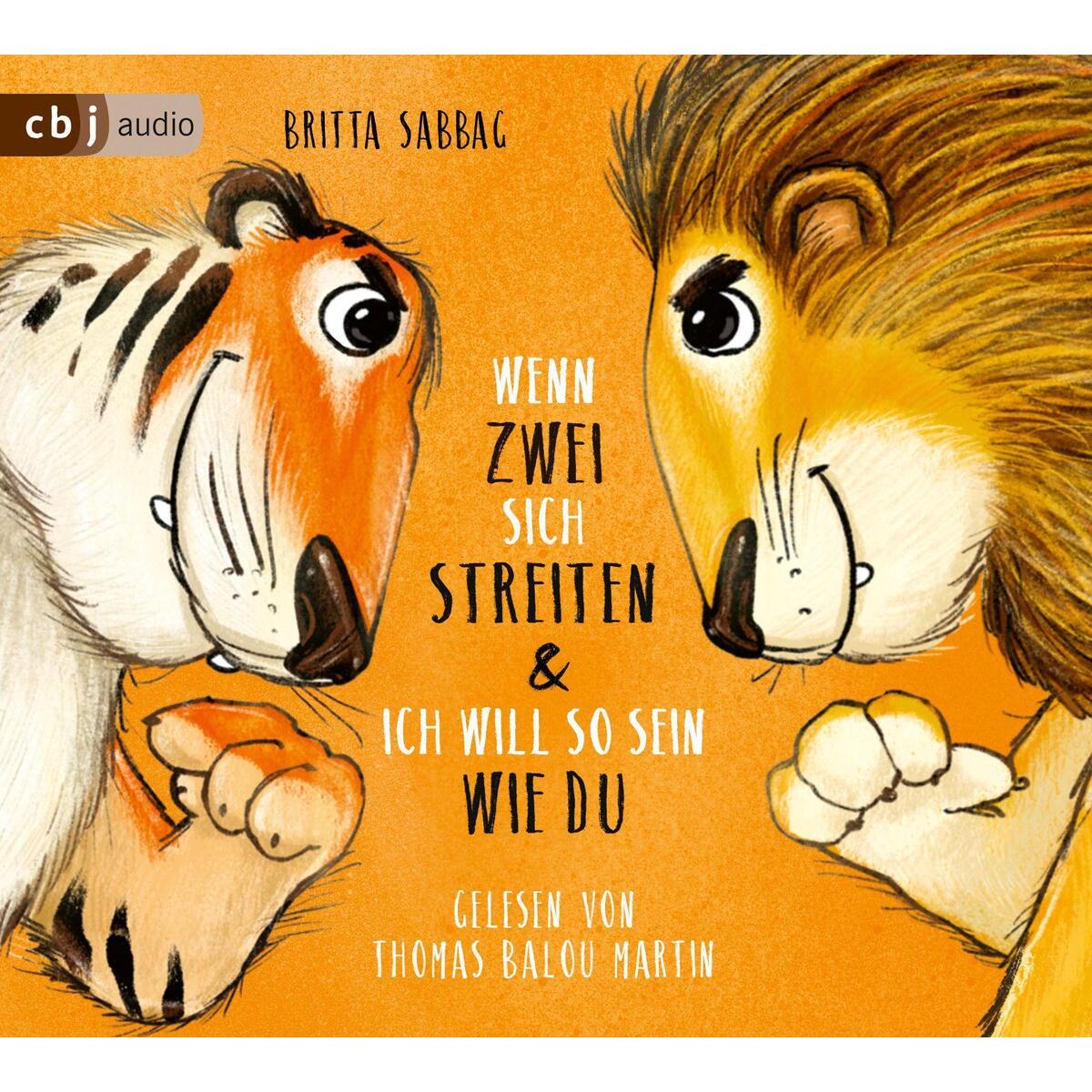 Tiger und Löwe. Wenn zwei sich streiten und Ich will so sein wie du von cbj audio