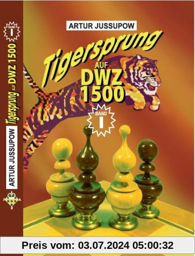 Tigersprung auf DWZ 1500: Band 1