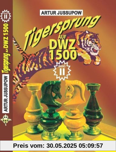 Tigersprung auf DWZ 1500: Band 2