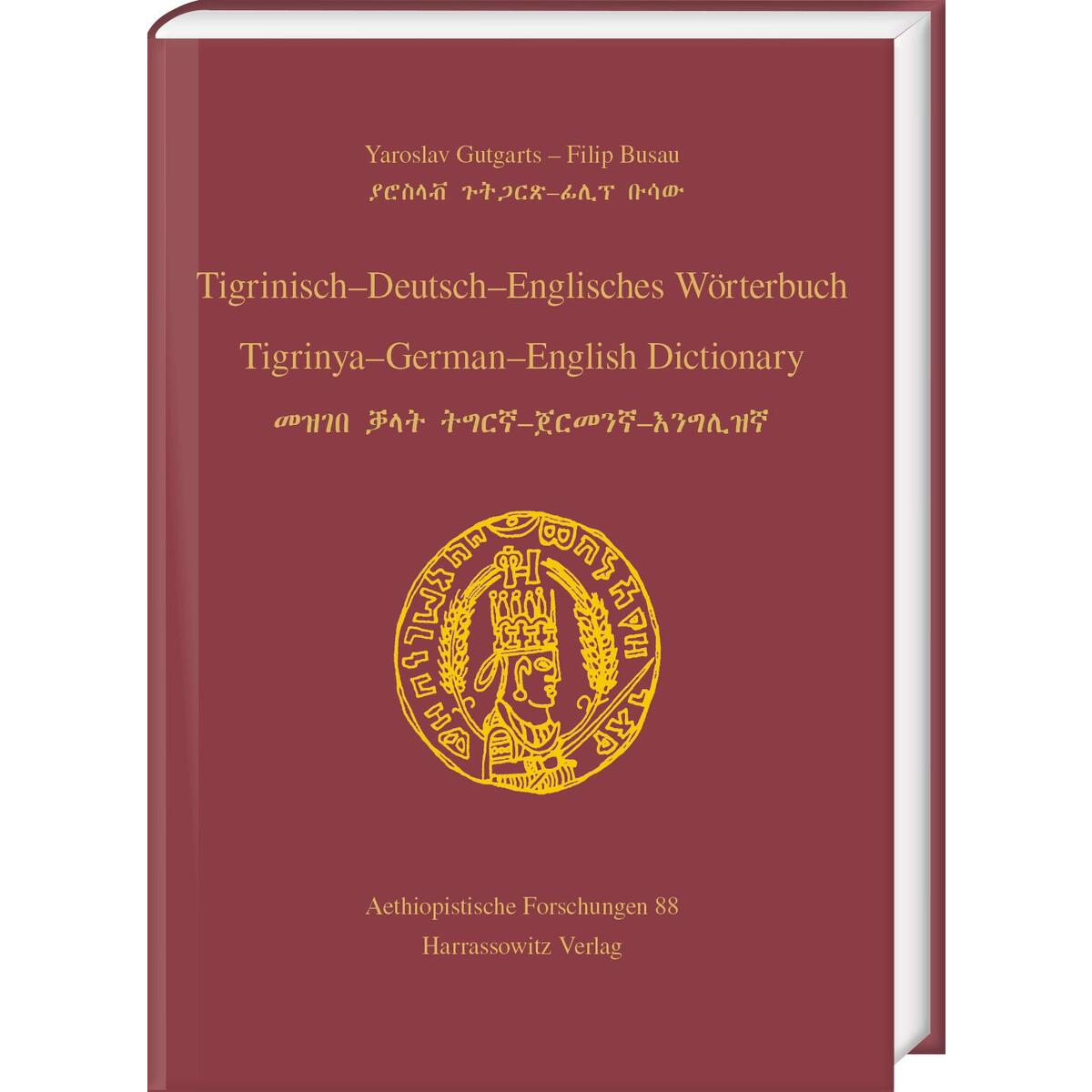 Tigrinisch - Deutsch - Englisches Wörterbuch. Tigrinya - German - English Dictio... Tigrinisch - Deutsch - Englisches Wörterbuch. Tigrinya - German - English Dictio... von Harrassowitz Verlag