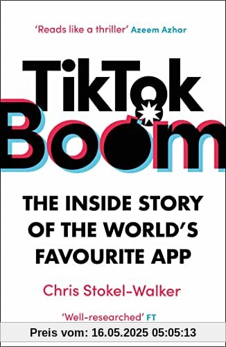 TikTok Boom: The Inside Story of the World's Favourite App